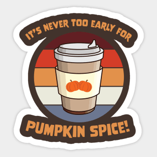 Retro It's Never Too Early for Pumpkin Spice Coffee Sticker